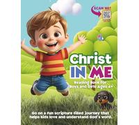 Christ In Me - Christian Reading Book For Boys and Girls Ages 4+