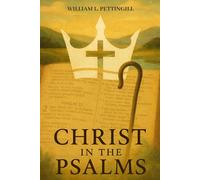 Christ in the Psalms