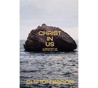Christ In Us: A Discovery Of Who We All Are