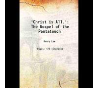 "Christ is All.": The Gospel of the Pentateuch Leviticus 1867 [Hardcover]