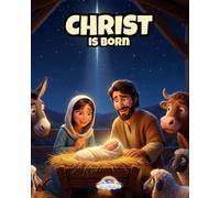 Christ is Born: The Story of Jesus' Birth (Graye Bridge Kids: Bible Stories)