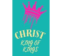 CHRIST IS KING: 6X9 BLANKED LINED NOTEBOOK/JOURNAL