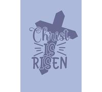 Christ is Risen: Lined Notebook with 200 Pages - Ideal for Work, Study, or Journaling