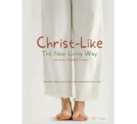 CHRIST-LIKE: The New Living Way