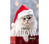 Christ Meow Story: A Novel Written For Cat (Lovely Cats & Dogs)