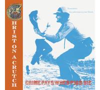 Christ On Crutch - Crime Pays When Pigs Die [Vinilo]