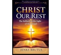 Christ Our Rest The Sabbath in the Light of the Gospel