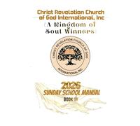 CHRIST REVELATION CHURCH OF GOD INTERNATIONAL INC: A Kingdom of Soul Winners