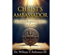 CHRIST’S AMBASSADOR: Heaven’s Representatives on Earth (The Life That Follows)