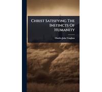 Christ Satisfying The Instincts Of Humanity