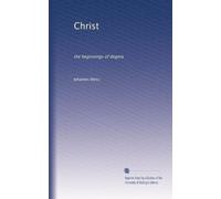 Christ: the beginnings of dogma