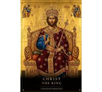 Christ the King: A Catholic Devotional Journal with the Spiritual Masters | 54 Guided Sessions on the Universal Reign of Christ with the Saints - ... Pages | The Sacred Icon Collection Volume V