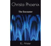 Christa Phoenix: The Encounter