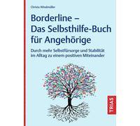 Christa Windm&u Borderline - Das Selbsthilfe-Buch für Angehörige: (Tapa blanda)