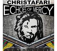 Christafari - Echoes of Mercy