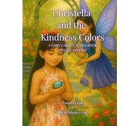 Christella and the Kindness Colors: A Fairy Garden Series Book | Special Edition
