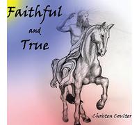 Christen Coulter - Faithful and True