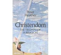 Christendom: The Triumph of a Religion