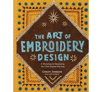 Christi Johnson The Art of Embroidery Design (Tapa dura)