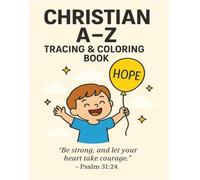 Christian A-Z Tracing and Coloring Book: A Fun and Faith-Filled Alphabet Activity Book for Kids Ages 3-7