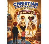 Christian Activity Book for Kids: Discover Your God-Given Superpowers in 30 Days! Daily Faith-Building Adventures with Bible Coloring Activities and ... & Sunday School (Ages 3-7 with Bible Verses)