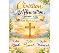 Christian Affirmation Coloring Book: Biblical Affirmations to Remind You of Who You Are in Christ. Connects the coloring directly to personal identity.