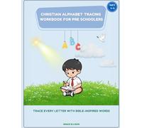 Christian Alphabet Tracing Workbook for Preschoolers: Learn ABCs Through Bible Words and Verses | Plus Numbers, Sight Words & More | Ages 3-5