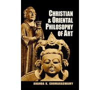 Christian and Oriental Philosophy of Art