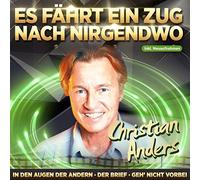 Christian Anders - Es fährt ein Zug nach Nirgendwo - Jahrtausendhits