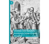 Christian Anti-Natalism: Reconsidering the Theology of Procreation (Palgrave Frontiers in Philosophy of Religion)