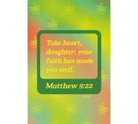 Christian Art Gifts Journal with Scripture, Matthew 9:22 Bible Verse, 120 Ruled Pages Prayer Journal, Inspirational Scripture Notebook with Lined Pages