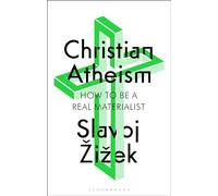 Christian Atheism: How to Be a Real Materialist