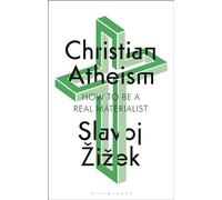 Christian Atheism: How to Be a Real Materialist
