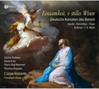 Christian August Jac Einsamkeit, O Stilles Wesen: Deutsche Kantaten Des Bar (CD)