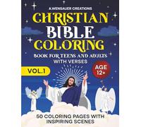 Christian Bible Coloring Book For Teens And Adults With Verses - Vol. 1: 50 Coloring Pages With Inspiring Scenes, Age 12+