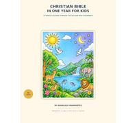 Christian Bible In One Year for Kids: A 365-Day Journey Through the old and New Testaments with Bible Lessons, Memory Verses, Quizzes & Activities.