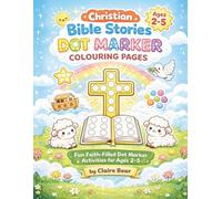 Christian Bible Stories Dot Marker Coloring Book for Kids Ages 2-5 Fun & Faith-Filled Dot Marker Activity Book for Toddlers | Easy Big Dots, Simple ... Bible Stories, Build Fine Motor Skills & Grow