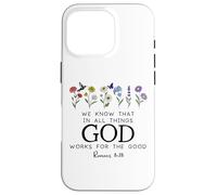 Christian Bible Verse Romans 8:28 We Know God Works for Good Carcasa para iPhone 16 Pro