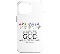 Christian Bible Verse Romans 8:28 We Know God Works for Good Carcasa para iPhone 16 Pro MAX