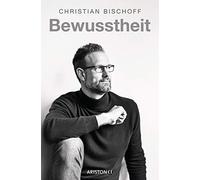 Christian Bischoff Bewusstheit (Tapa blanda)