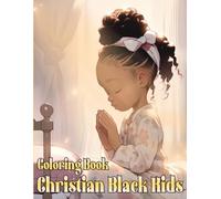 Christian Black Kids Coloring Book: Blessed Melanin Nursery Devotional Coloring Pages featuring Little African American Kids and Simple Educational Faith Activities