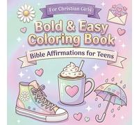 Christian Bold and Easy Coloring Book for Girls: Loved & Worthy: Bible Affirmations for Teens for Anxiety Relief and Self-Worth