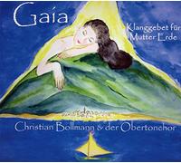Christian Bollmann & der Obertonchor - Gaia - Klanggebet für Mutter Erde