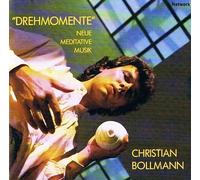 Christian Bollmann - "Drehmomente" - Neue meditative Musik
