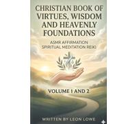 Christian Book of Virtues, Wisdom and Heavenly Foundations