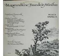 Christian Cannabich , Josef Fiala , Franz Danzi , Ludwig August Lebrun , The Sinnhoffer Quartet , Die Instrumentisten Wien - Mozart Und Seine Freunde In München - Musica Bavarica - MB 901