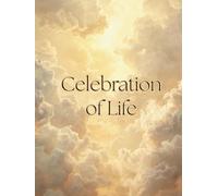 Christian Celebration Of Life Funeral Guest Book: Heavenly Memorial Sign In