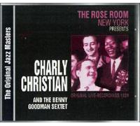 Christian,Charly & Goldman,Benny Sextet - The Rose Room New York Presents