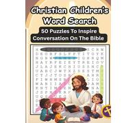 Christian Children’s Word Search: 50 Puzzles To Inspire Conversation On The Bible