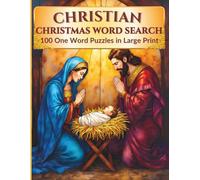Christian Christmas Word Search: 100 One Word Puzzles in Large Print: Cognitive Brain Exercise Activities for Adults - Relaxing Mental Challenges